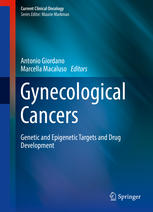 Gynecological Cancers Genetic And Epigenetic Targets And Drug Development 1st Edition Antonio Giordano