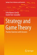 Strategy And Game Theory Practice Exercises With Answers 1st Edition Felix Munozgarcia