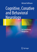 Cognitive Conative And Behavioral Neurology An Evolutionary Perspective 1st Edition Michael Hoffmann Auth
