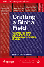 Crafting A Global Field Six Decades Of The Comparative And International Education Society 1st Edition Erwin H Epstein Eds