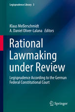 Rational Lawmaking Under Review Legisprudence According To The German Federal Constitutional Court 1st Edition Klaus Meerschmidt