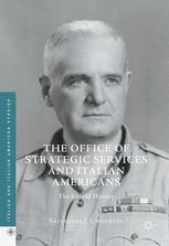 The Office Of Strategic Services And Italian Americans The Untold History 1st Edition Salvatore J Lagumina Auth
