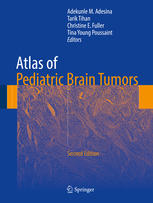 Atlas Of Pediatric Brain Tumors 2nd Edition Adekunle M Adesina