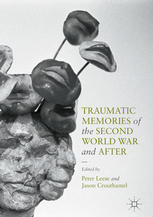 Traumatic Memories Of The Second World War And After 1st Edition Peter Leese