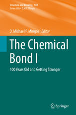 The Chemical Bond I 100 Years Old And Getting Stronger 1st Edition D Michael P Mingos Eds