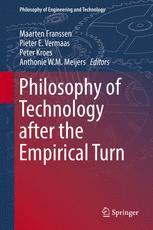Philosophy Of Technology After The Empirical Turn Maarten Franssen