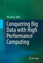 Conquering Big Data With High Performance Computing Ritu Arora Eds