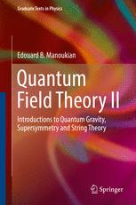 Quantum Field Theory Ii Introductions To Quantum Gravity Supersymmetry And String Theory 1st Edition Edouard B Manoukian Auth