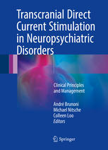 Transcranial Direct Current Stimulation In Neuropsychiatric Disorders Clinical Principles And Management 1st Edition Andr Brunoni