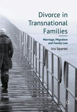 Divorce In Transnational Families Marriage Migration And Family Law 1st Edition Iris Sportel Auth