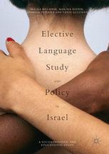 Elective Language Study And Policy In Israel 1st Edition Malka Muchnik