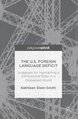 The Us Foreign Language Deficit Strategies For Maintaining A Competitive Edge In A Globalized World 1st Edition Kathleen Steinsmith Auth
