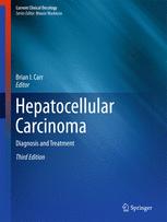Hepatocellular Carcinoma Diagnosis And Treatment 3rd Edition Brian I Carr Eds