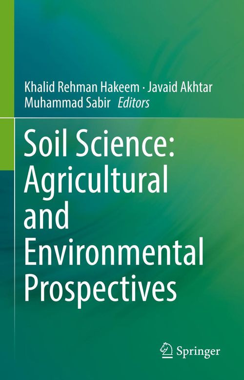 Soil Science Agricultural And Environmental Prospectives 1st Edition Khalid Rehman Hakeem
