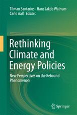 Rethinking Climate And Energy Policies New Perspectives On The Rebound Phenomenon 1st Edition Tilman Santarius