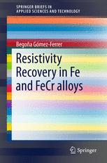Resistivity Recovery In Fe And Fecr Alloys 1st Edition Begoa Gmezferrer Auth