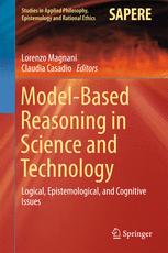Modelbased Reasoning In Science And Technology Logical Epistemological And Cognitive Issues 1st Edition Lorenzo Magnani