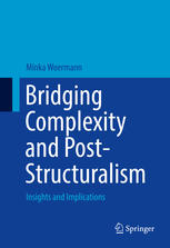 Bridging Complexity And Poststructuralism Insights And Implications 1st Edition Minka Woermann