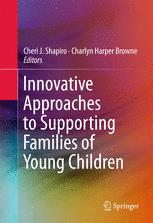 Innovative Approaches To Supporting Families Of Young Children 1st Edition Cheri J Shapiro