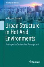 Urban Structure In Hot Arid Environments Strategies For Sustainable Development 1st Edition Mahmoud Tavassoli Auth