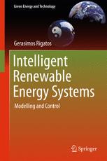 Intelligent Renewable Energy Systems Modelling And Control 1st Edition Gerasimos Rigatos Auth