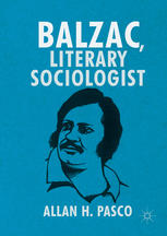 Balzac Literary Sociologist 1st Edition Allan H Pasco Auth