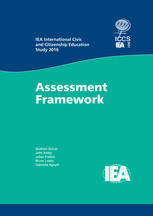 Iea International Civic And Citizenship Education Study 2016 Assessment Framework 1st Edition Wolfram Schulz