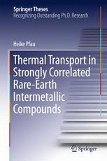 Thermal Transport In Strongly Correlated Rareearth Intermetallic Compounds 1st Edition Heike Pfau Auth