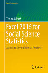 Excel 2016 For Social Science Statistics A Guide To Solving Practical Problems 1st Edition Thomas J Quirk Auth