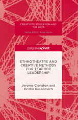 Ethnotheatre And Creative Methods For Teacher Leadership 1st Edition Jerome Cranston