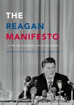 The Reagan Manifesto A Time For Choosing And Its Influence 1st Edition Eric D Patterson