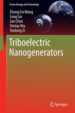 Triboelectric Nanogenerators 1st Edition Zhong Lin Wang Long Lin
