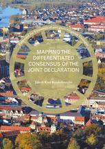 Mapping The Differentiated Consensus Of The Joint Declaration 1st Edition Jakob Karl Rinderknecht Auth