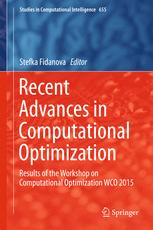 Recent Advances In Computational Optimization Results Of The Workshop On Computational Optimization Wco 2015 1st Edition Stefka Fidanova Eds