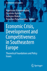 Economic Crisis Development And Competitiveness In Southeastern Europe Theoretical Foundations And Policy Issues 1st Edition Anastasios Karasavvoglou