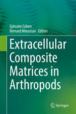 Extracellular Composite Matrices In Arthropods 1st Edition Ephraim Cohen