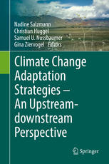 Climate Change Adaptation Strategies An Upstreamdownstream Perspective 1st Edition Nadine Salzmann