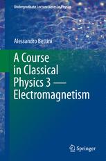 A Course In Classical Physics 3 Electromagnetism 1st Edition Alessandro Bettini Auth