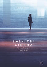 Zainichi Cinema Koreaninjapan Film Culture 1st Edition Oliver Dew Auth