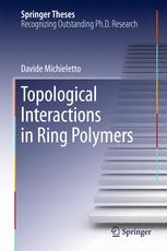 Topological Interactions In Ring Polymers 1st Edition Davide Michieletto Auth