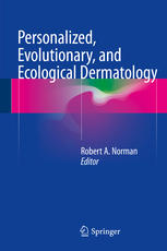 Personalized Evolutionary And Ecological Dermatology 1st Edition Robert A Norman Eds