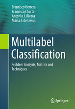 Multilabel Classification Problem Analysis Metrics And Techniques 1st Edition Francisco Herrera