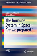 The Immune System In Space Are We Prepared 1st Edition Alexander Choukr