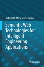 Semantic Web Technologies For Intelligent Engineering Applications 1st Edition Stefan Biffl