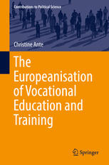 The Europeanisation Of Vocational Education And Training 1st Edition Christine Ante Auth