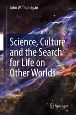Science Culture And The Search For Life On Other Worlds 1st Edition John W Traphagan
