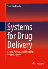 Systems For Drug Delivery Safety Animal And Microbial Polysaccharides 1st Edition Saurabh Bhatia Auth