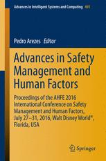 Advances In Safety Management And Human Factors Proceedings Of The Ahfe 2016 International Conference On Safety Management And Human Factors July 2731 2016 Walt Disney World Florida Usa 1st Edition Pedro Arezes