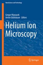 Helium Ion Microscopy 1st Edition Gregor Hlawacek Armin Glzhuser Eds