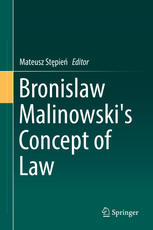 Bronislaw Malinowskis Concept Of Law 1st Edition Mateusz Stępień Eds